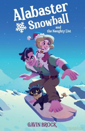 Alabaster Snowball And The Naughty List - Gavin Brock [KSIĄŻKA]