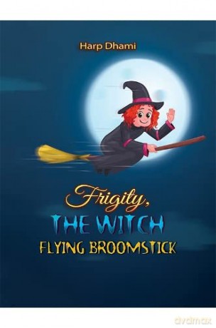 Frigity The Witch Flying Broomstick - Harp Dhami [KSIĄŻKA]