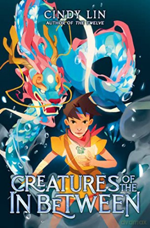 Creatures Of The In Between - Cindy Lin [KSIĄŻKA]