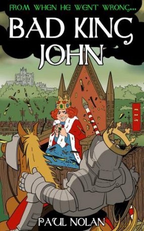 Bad King John - Paul Nolan [KSIĄŻKA]