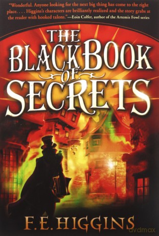 Black Book Of Secrets - F.E. Higgins [KSIĄŻKA]