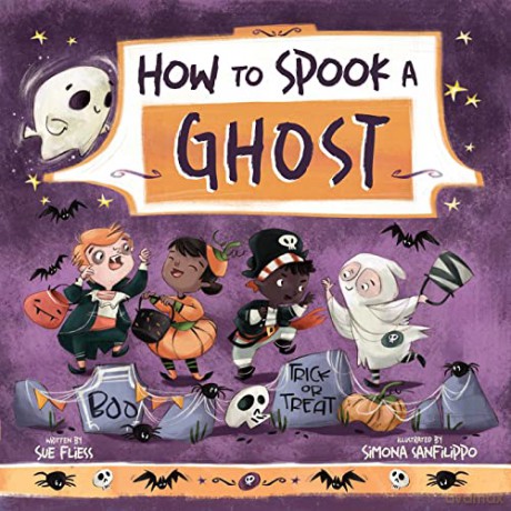How To Spook A Ghost - Sue Fliess [KSIĄŻKA]