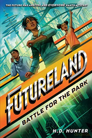 Futureland Battle For The Park - H.D. Hunter [KSIĄŻKA]