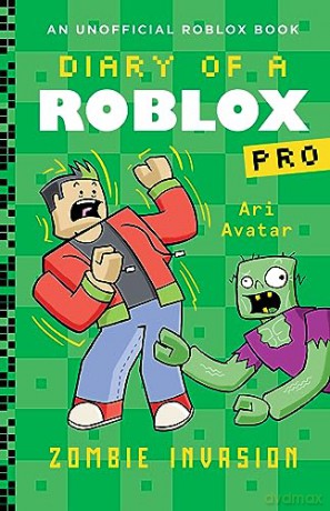 Diary Of A Roblox Pro 5 Zombie Invasion - Ari Avatar [KSIĄŻKA]