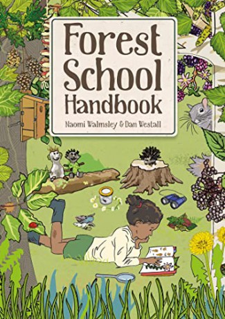 Forest School Handbook - Naomi Walmsley [KSIĄŻKA]