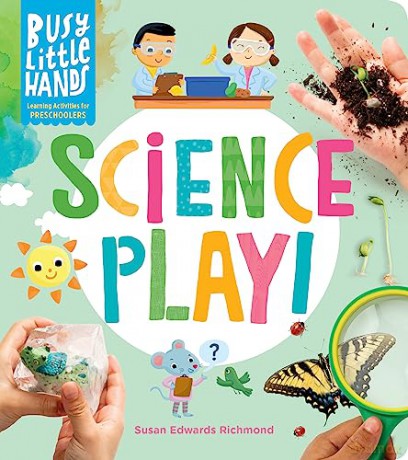 Busy Little Hands Science Play - Susan E Richmond [KSIĄŻKA]