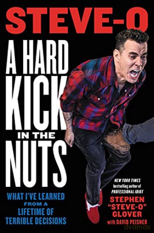 Hard Kick In The Nuts - Stephen Steve-O [KSIĄŻKA]