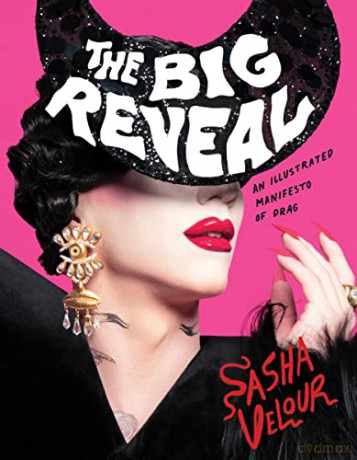 The Big Reveal - Sasha Velour [KSIĄŻKA]