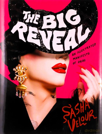 The Big Reveal - Sasha Velour [KSIĄŻKA]