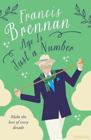 Francis Brennans Gd/Growing Old Graceful - Francis Brennan [KSIĄŻKA]