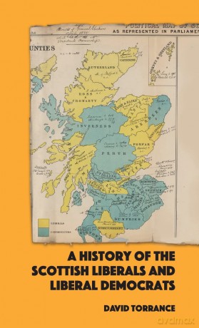 A History Of The Scottish Liberals - David Torrance [KSIĄŻKA]