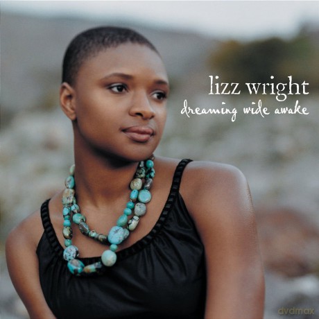 Lizz Wright: Dreaming Wide Awake [CD]