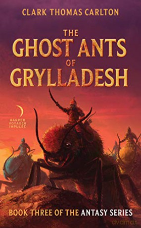 The Ghost Ants Of Grylladesh - Clark Thoma Carlton [KSIĄŻKA]