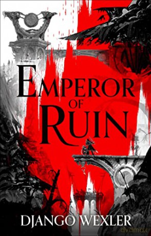 Emperor Of Ruin - Django Wexler [KSIĄŻKA]