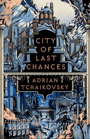 City Of Last Chances - Adrian Tchaikovsky [KSIĄŻKA]