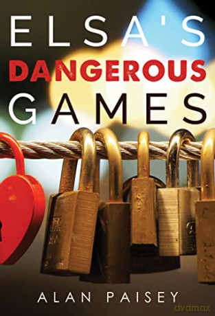 Elsas Dangerous Games - Alan Paisey [KSIĄŻKA]