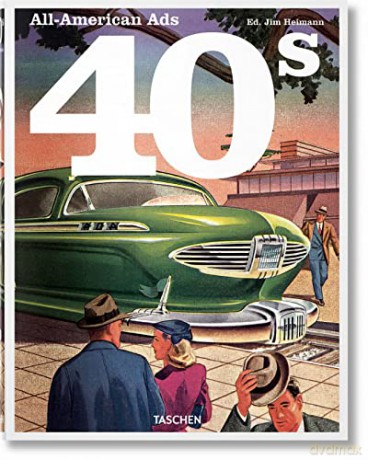 All American Ads Of The 40s - Taschen [KSIĄŻKA]