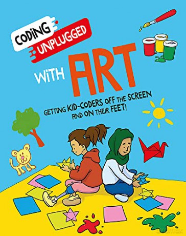 Coding Unplugged With Art - Kaitlyn Siu [KSIĄŻKA]