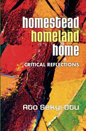 Homestead Homeland Home - Ato Sekyi-Otu [KSIĄŻKA]