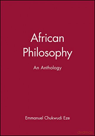 African Philosophy - Emmanuel Chukwu Eze [KSIĄŻKA]