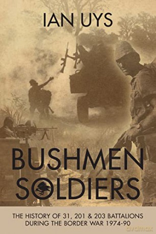Bushmen Soldiers - I Uys [KSIĄŻKA]