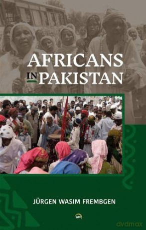 Africans In Pakistan - Jurgen W. Frembgen [KSIĄŻKA]