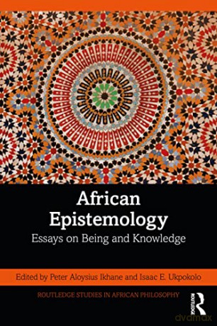 African Epistemology - Peter Agbono Ikhane [KSIĄŻKA]