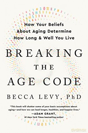 Breaking The Age Code - Becca Levy [KSIĄŻKA]