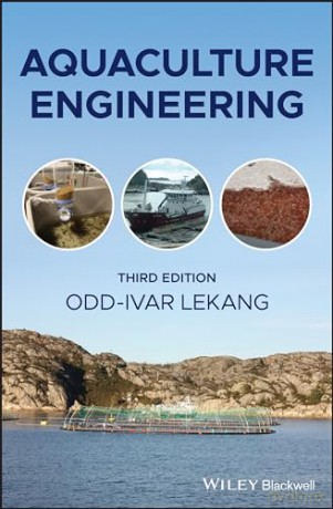 Aquaculture Engineering 3rd Edition - Odd-Ivar Lekang [KSIĄŻKA]