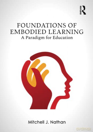 Foundations Of Embodied Learning - Mitchell J. Nathan [KSIĄŻKA]