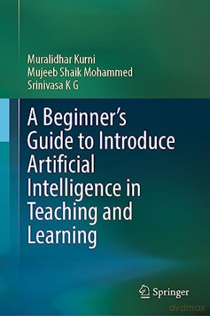 Beginners Guide To Introduce Artificial - Muralidhar Kurni [KSIĄŻKA]