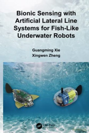 Bionic Sensing With Artificial Lateral L - Guangming Xie [KSIĄŻKA]