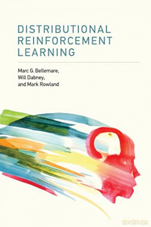 Distributional Reinforcement Learning - Marc G. Bellemare [KSIĄŻKA]