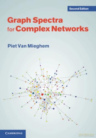 Graph Spectra For Complex Networks - Piet Van Mieghem [KSIĄŻKA]