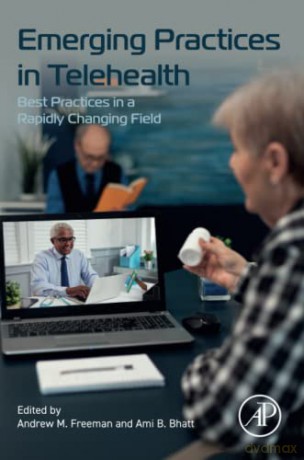 Emerging Practices In Telehealth - Andrew M. Freeman [KSIĄŻKA]