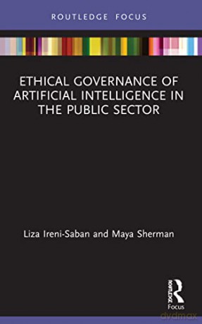 Ethical Governance Of Artificial Intelli - Liza Ireni-Saban [KSIĄŻKA]