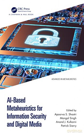 Aibased Metaheuristics For Information S - Apoorva S Shastri [KSIĄŻKA]