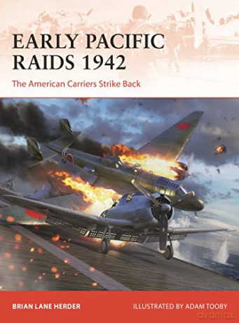 Early Pacific Raids 1942 - Brian Lane Herder [KSIĄŻKA]