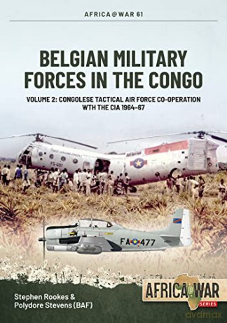 Belgian Military Forces In The Congo Vol - Stephen Rookes [KSIĄŻKA]