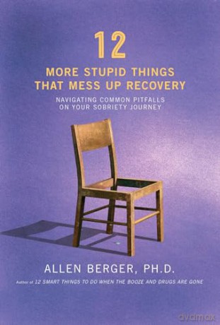 12 More Stupid Things That Mess Up Recov - Allen Berger [KSIĄŻKA]