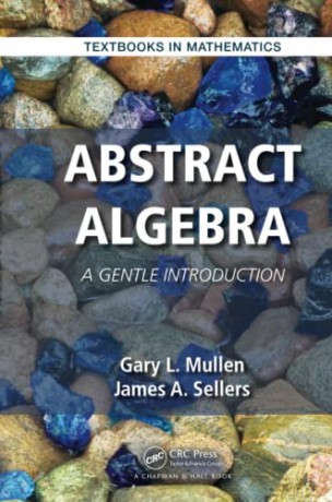 Abstract Algebra - Gary L. Mullen [KSIĄŻKA]