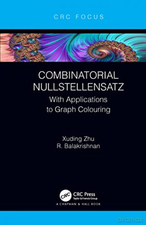 Combinatorial Nullstellensatz - Xuding Zhu [KSIĄŻKA]