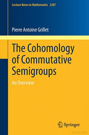 Cohomology Of Commutative Semigroups - Pierre Anto Grillet [KSIĄŻKA]