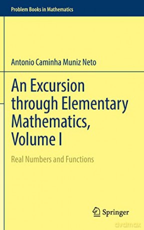 Excursion Through Elementary Mathematics - Caminha Muniz Neto [KSIĄŻKA]
