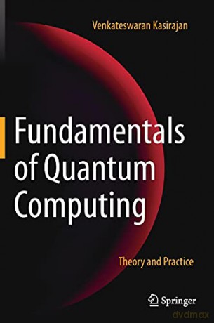Fundamentals Of Quantum Computing - Venkatesw Kasirajan [KSIĄŻKA]