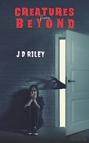 Creatures From Beyond - J D Riley [KSIĄŻKA]