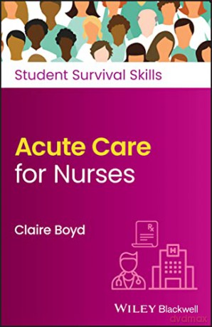 Acute Care For Nurses - Claire Boyd [KSIĄŻKA]