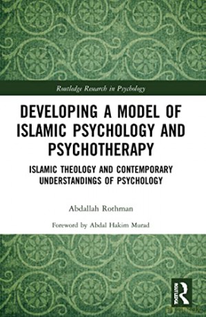 Developing A Model Of Islamic Psychology - Abdallah Rothman [KSIĄŻKA]