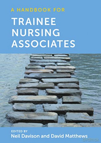 Handbook For Trainee Nursing Associates - Neil Davison [KSIĄŻKA]