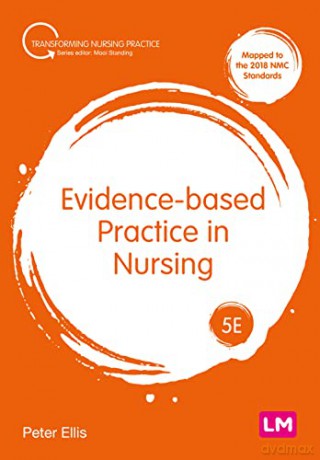 Evidence Based Practice In Nursing - Peter Ellis [KSIĄŻKA]